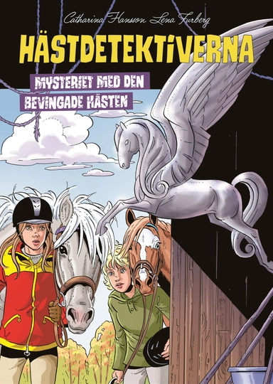 Mysteriet med den bevingade hästen; Catharina Hansson; 2016