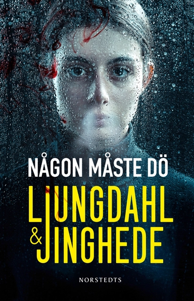 Någon måste dö; Lena Ljungdahl, Anna Jinghede; 2022