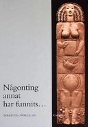 Någonting annat har funnits--: tio essäer om kvinnor och gudinnor; Birgitta Onsell; 1999