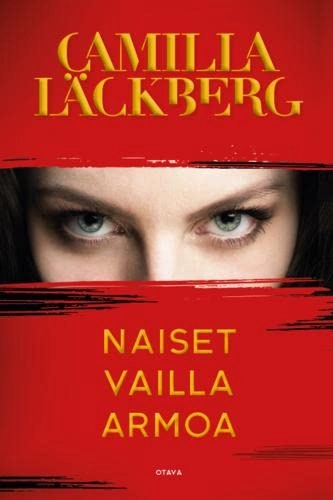 Naiset vailla armoa; Camilla Läckberg; 2021