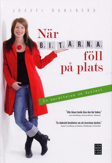 När bitarna föll på plats : en berättelse om dyslexi; Josefi Dahlberg; 2007