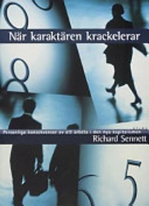 När karaktären krackelerar; Richard Sennett; 1999