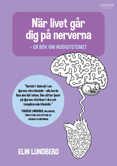 När livet går dig på nerverna : en bok om nervsystemet; Elin Lundberg; 2024