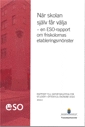 När skolan själv får välja : en ESO-rapport om friskolornas etableringsmönster; Nikolay Angelov, Karin Edmark; 2016