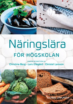 Näringslära för högskolan; Christina Berg, Lars Ellegård, Christel Larsson; 2021