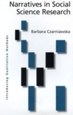 Narratives in social science research; Barbara Czarniawska; 2004