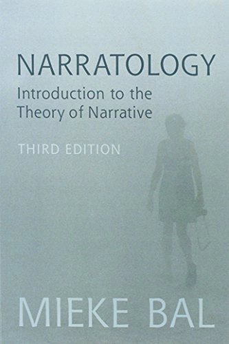 Narratology : introduction to the theory of narrative; Mieke Bal; 2009