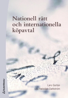 Nationell rätt och internationella köpavtal; Lars Gorton, Lea Hatzidaki-Dahlström; 2006