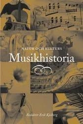 Natur och Kulturs musikhistoria; Erik Kjellberg; 2007