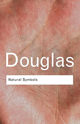 Natural Symbols; Professor Mary Douglas, Mary Douglas; 2003