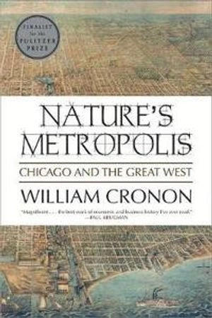 Nature's Metropolis; William Cronon; 1992