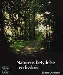 Naturens Betydelse I En Livskris : Upplevelser Av Naturen; Susanna Lundqvist, Johan Ottosson; 2001