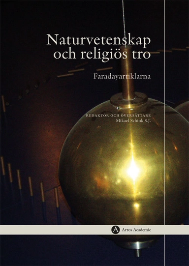 Naturvetenskap och religiös tro; Mikael Schink, Magnus Åkerlund; 2018