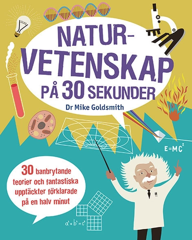 Naturvetenskap på 30 sekunder; Mike Goldsmith; 2016