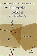 Nätverksboken - om mötets möjligheter; Johan Wallmark, Gunnar Forsberg (red.); 1998