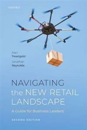 Navigating the new retail landscape : a guide for business leaders; Treadgold; 2021