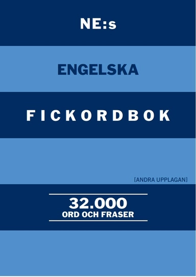 NE:s engelska fickordbok : Engelsk-svensk - Svensk-engelsk 32000 ord och fraser; Lars E. Pettersson; 2017