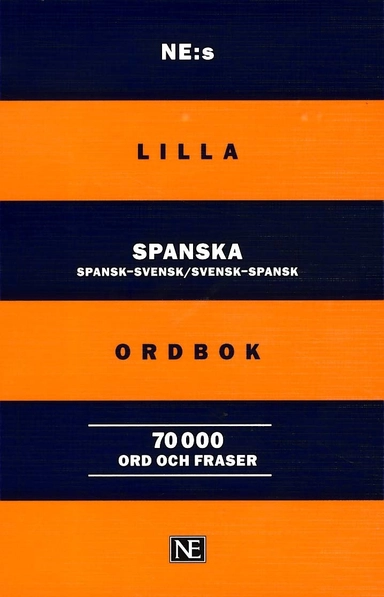 NE:s lilla spanska ordbok: Spansk-svensk/Svensk-spansk 70 000 ord och frase; Yvonne Blank, María Esperanza Santos Meleros; 2018