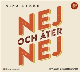 Nej och åter nej; Nina Lykke; 2018