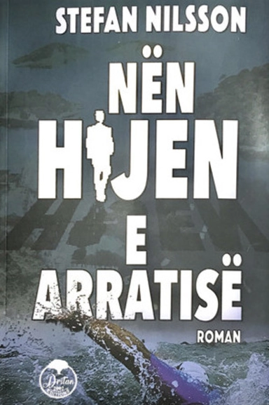 Nën hijen e arratisë; Stefan Nilsson; 2022