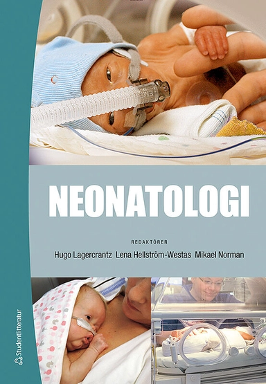 Neonatologi; Hugo Lagercrantz, Lena Hellström-Westas, Mikael Norman; 2015