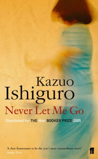 Never let me go; Kazuo Ishiguro; 2005