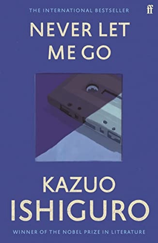 Never Let Me Go; Kazuo Ishiguro; 2010