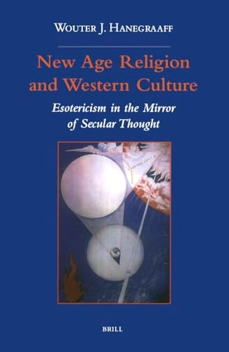 New Age religion and Western culture : esotericism in the mirror of secular thought; Wouter J. Hanegraaff; 1996