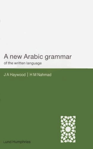 New Arabic grammar of the written language; John Alfred Haywood; 1993