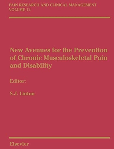 New avenues for the prevention of chronic musculoskeletal pain and disability; Steven James Linton; 2002