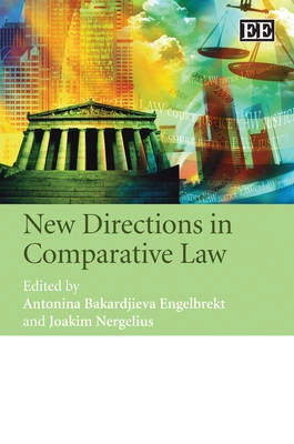 New directions in comparative law; Antonina Bakardjieva Engelbrekt, Joakim Nergelius; 2009