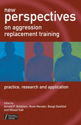 New Perspectives on Aggression Replacement Training; Arnold Goldstein; 2004