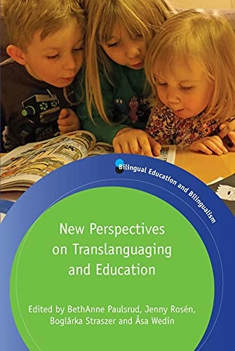 New perspectives on translanguaging and education; BethAnne Yoxsimer Paulsrud, Jenny Rosén, Boglárka Straszer, Åsa Wedin; 2017