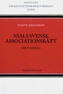 Nials Svensk Associationsrätt : i huvuddrag; Svante Johansson; 2007