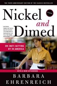 Nickel and dimed : on (not) getting by in America; Barbara Ehrenreich; 2011