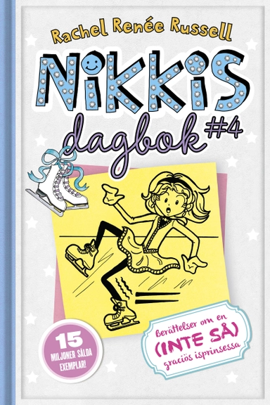 Nikkis dagbok #4 : berättelser om en (inte så) graciös skridskoprinsessa; Rachel Renée Russell; 2015