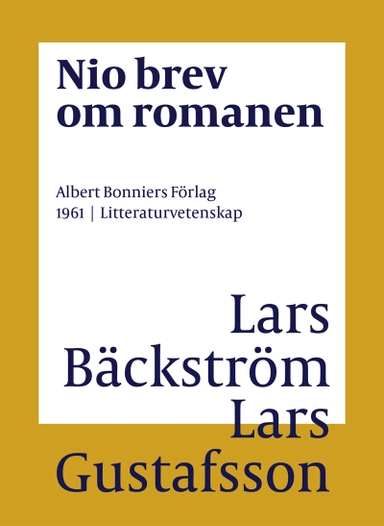 Nio brev om romanen; Lars Gustafsson, Lars Bäckström; 2016