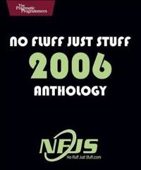 No Fluff, Just Stuff Anthology; Neal Ford; 2006