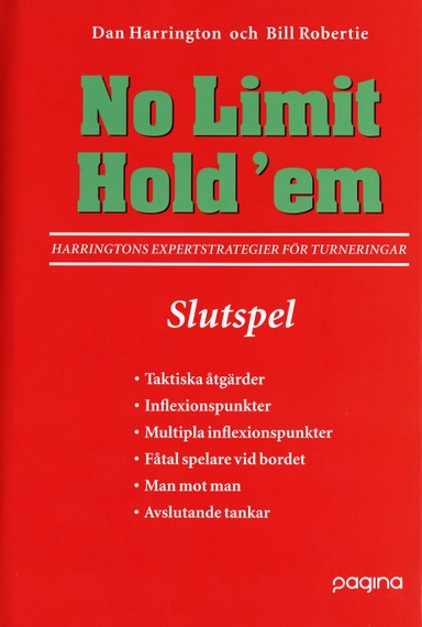 No Limit Hold'em, Slutspel- Harringtons expertstrategier för turneringar; Dan Harrington, Bill Robertie; 2006