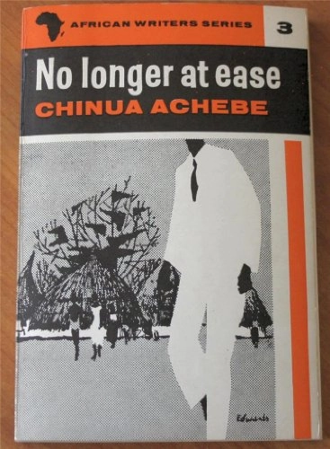 No longer at ease; Chinua Achebe; 1963