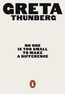 No One is Too Small to Make a Difference; Greta Thunberg; 2019