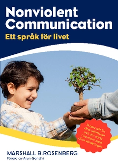 Nonviolent Communication : ett språk för livet; Marshall B. Rosenberg; 2014