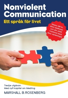 Nonviolent Communication : ett språk för livet; Marshall B. Rosenberg; 2025