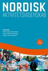 Nordisk aktivitetsvidenskab; Hanne Kaae Kristensen, Anne Sofie Bach Schou, Jesper Larsen Mærsk, May Schack; 2017