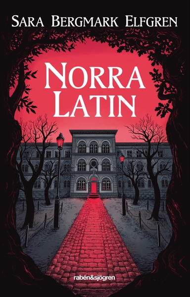 Norra Latin; Sara Bergmark Elfgren; 2017