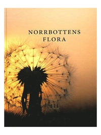 Norrbottens flora del 3; Torbjörn Tyler, Johani Räsänen, Hans Ollgaard, Lennart Stenberg; 2010