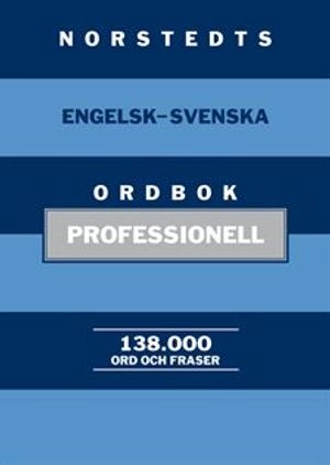 Norstedts engelsk-svenska ordbok - professionell; Mona Wiman; 2010