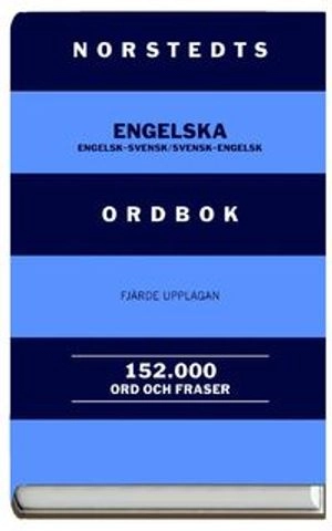 Norstedts engelska ordbok : engelsk-svensk/svensk-engelsk : 152.000 ord och fraser; Yvonne Blank; 2005