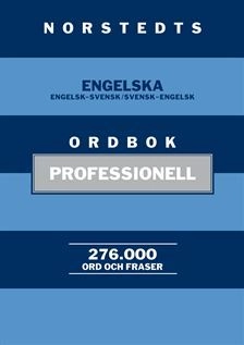 Norstedts engelska ordbok : professionell - Engelsk-svensk/Svensk-engelsk. 276 000 ord och fraser; Mona Wiman; 2010