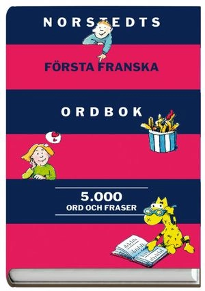 Norstedts första franska ordbok : fransk-svensk, svensk-fransk; Håkan Nygren; 2005